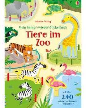 Mein immer-wieder-Stickerbuch: Tiere im Zoo